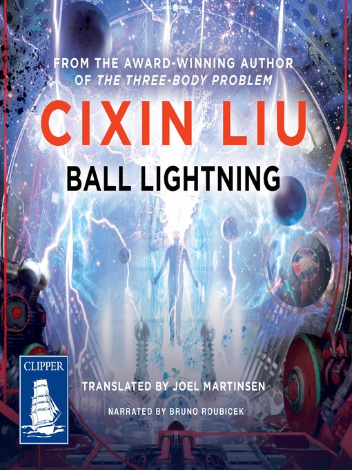 Title details for Ball Lightning by Cixin Liu - Available